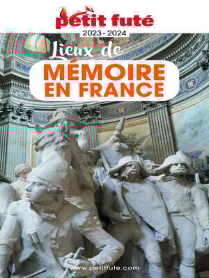 cover image of LIEUX DE MÉMOIRE EN FRANCE 2023 Petit Futé